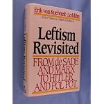 Leftism Revisited: From De Sade and Marx to Hitler and Pol Pot book cover