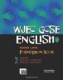 WJEC GCSE English. Foundation book : English, English literature, English language