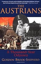 The Austrians: A Thousand-Year Odyssey