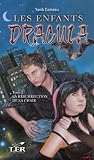 les enfants de dracula t 02 la resurrection de la chair