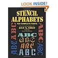 Stencil Alphabets: 100 Complete Fonts (Lettering, Calligraphy, Typography)