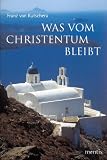 Produkt-Bild: Was vom Christentum bleibt