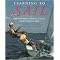 Learning to Sail (The Annapolis Sailing School Guide for All Ages) (Illustrated) (Paperback)