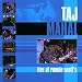 Live at Ronnie Scott S von Taj Mahal - alle Infos