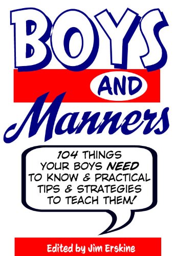 Boys and Manners: 104 Things Your Boys NEED to Know