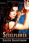 Steelflower (Steelflower Chronicles, Book 1)