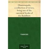 Dhammapada, a collection of verses; being one of the canonical books of the Buddhists