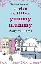The Rise and Fall of a Yummy Mummy