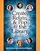 Create, Relate, and Pop @ the Library: Services and Programs for Teens & Tweens