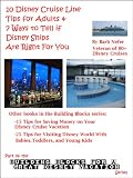 10 Disney Cruise Line Tips for Adults & 7 Ways to Tell if Disney Ships Are Right For You (Building Blocks for a Great Disney Vacation)