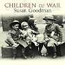Children of War: The Second World War Through the Eyes of a Generation