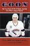 Goon: The True Story of an Unlikely Journey into Minor League Hockey