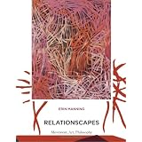 Relationscapes: Movement, Art, Philosophy (Technologies of Lived Abstraction)