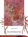 Relationscapes: Movement, Art, Philosophy (Technologies of Lived Abstraction)