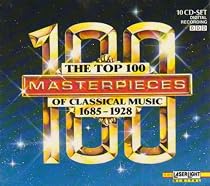 The Top 100 Masterpieces of Classical Music (Box Set)