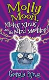 Molly Moon, Micky Minus and the mind machine