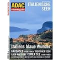 ADAC RM Italien. Seen: Leichte Brise. Entdecken: Lago Maggiore, Trentino, Comer See, Spumante, Alessi, Cabrio-Touren, Sport am Gardasee (reisemagazin)