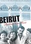 Beirut: The Last Home Movie