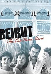 Beirut: The Last Home Movie