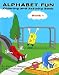 Books : Alphabet Fun Book 1: Coloring and Activity Book, Book 1