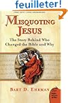 Misquoting Jesus: The Story Behind Wh...