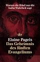 Das Geheimnis des fünften Evangeliums: Warum die Bibel nur die halbe Wahrheit sagt