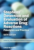 Stephens' detection and evaluation of adverse drug reactions : principles and practice