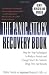 The Panic Attack Recovery Book: Step-by-Step Techniques to Reduce Anxiety and Change Your Life-Natural, Drug-Free, Fast Results