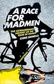 Race For Madmen by Chris Sidwells