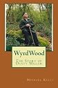 WyrdWood:  The Story of Dusty Miller