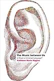 The music between us : is music a universal language?