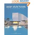 Asian Style Hotels: Bali, Java, Malaysia, Singapore, Thailand