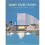 Asian Style Hotels: Bali, Java, Malaysia, Singapore, Thailand