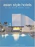 Asian Style Hotels: Bali, Java, Malaysia, Singapore, Thailand