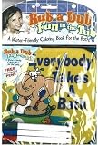 Everybody Takes a Bath: Rub a Dub, Fun in the Tub, Colouring Fun in Your Bath Tub (Rub a Dub Fun in the Tub)
