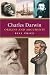 Charles Darwin: Origins and Arguments