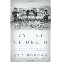Valley of Death: The Tragedy at Dien Bien Phu That&hellip by Ted Morgan