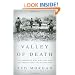 Valley of Death: The Tragedy at Dien Bien Phu That Led America into the Vietnam War