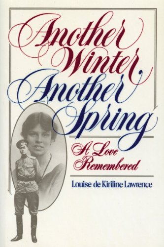 Another Winter, Another Spring: A Love Remembered, by Louise de Kiriline Lawrence Another Winter, Another Spring: A Love Remembered, by Louise de Kiriline Lawrence