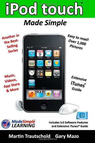iPod touch Made Simple: Includes 3.0 Software Features and Extensive iTunes(tm) Guide