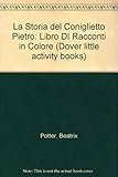 La Storia del Coniglietto Pietro : libro de Racconti in Colore