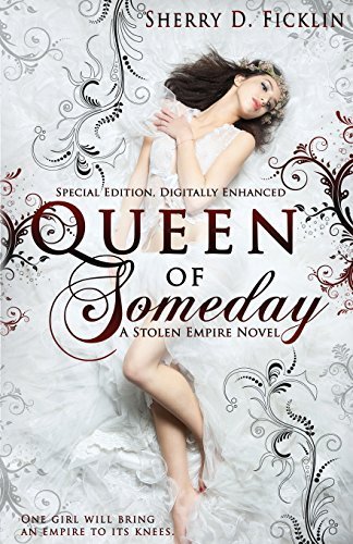Queen of Someday (Stolen Empire) by Sherry Ficklin (2014-10-07)