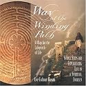 Way of the Winding Path: A Map for the Labyrinth of Life