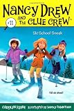 Search : Ski School Sneak (Nancy Drew and the Clue Crew #11)