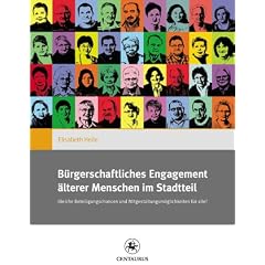 B�rgerschaftliches Engagement �lterer Menschen im Stadtteil: Gleiche Beteiligungschancen und Mitgestaltungsm�glichkeiten f�r alle?