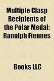Produkt-Bild: Multiple Clasp Recipients of the Polar Medal: Ranulph Fiennes