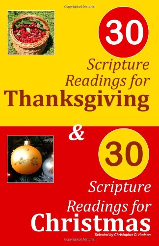 30 Scripture Readings for Thanksgiving & 30 Scripture Readings for Christmas: Two Months of Scripture Readings for the Holidays