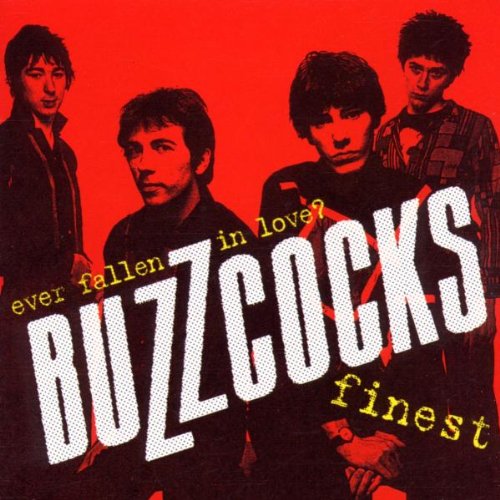 BUZZCOCKS - Ever Fallen in Love (With Someone You Shouldntve) Lyrics - Zortam Music