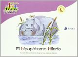 El hipopotamo Hilario / The Hippo Hilario: Un Cuento Con La H / a Story With H (El Zoo De Las Palabras / Zoo Words)