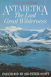 Antarctica : the last great wilderness